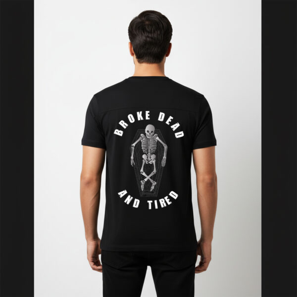 Broke Dead and Tired Graphic Tee